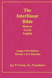 Cover Art for 9781589604810, Larger Print Interlinear Hebrew Greek English Bible, Volume 1 of 4 Volumes by Green, Jay Patrick Sr.