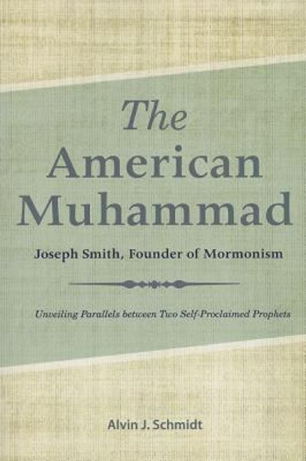 Cover Art for 9780758640291, The American Muhammad by Dr Alvin J Schmidt