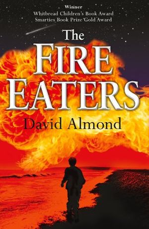 Cover Art for 9780340773826, The Fire-eaters by David Almond