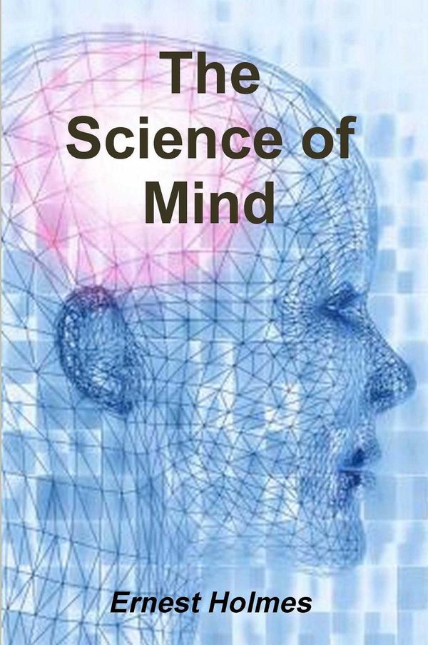 Cover Art for 9781926487717, The Science of Mind by Ernest Holmes