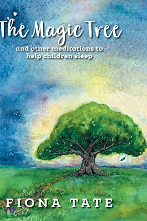 Cover Art for 9780646993065, The Magic Tree: and other meditations to help children sleep by Fiona Tate