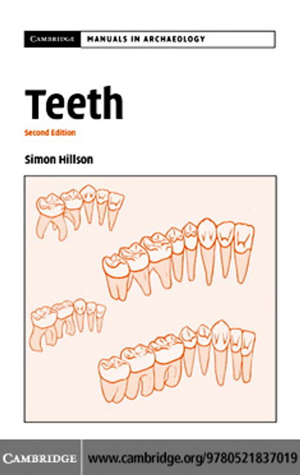 Cover Art for 9780511111877, Teeth (Cambridge Manuals in Archaeology S.) by Simon Hillson