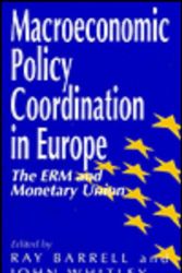 Cover Art for 9780803987647, Macroeconomic Policy Coordination in Europe: The ERM and Monetary Union by Barrell, Ray, and John Whitley