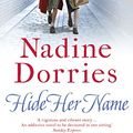 Cover Art for B00KHVDR34, Hide Her Name (The Four Streets Trilogy Book 2) by Nadine Dorries