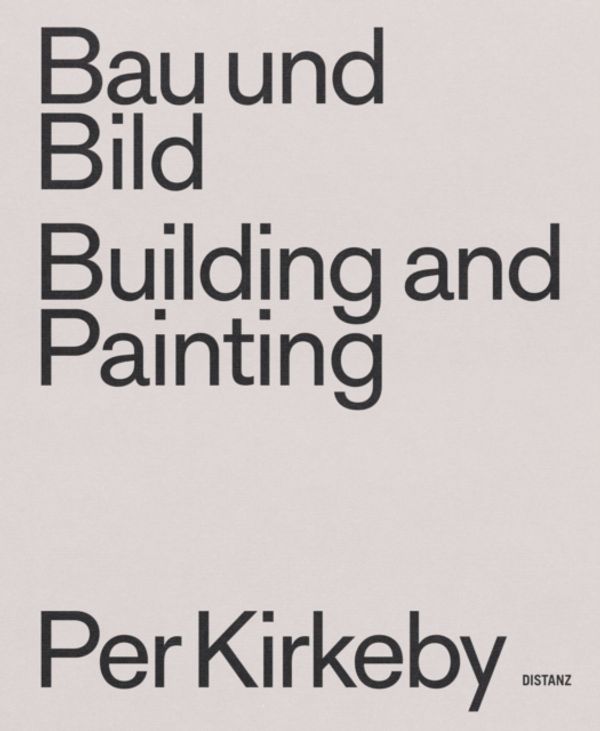 Cover Art for 9783954763047, Building and Painting /Bau Und Bild by Per Kirkeby