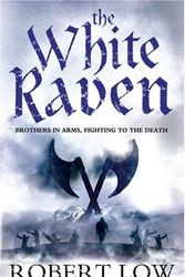 Cover Art for 9780007262564, The White Raven by Robert Low