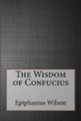 Cover Art for 9781534869868, The Wisdom of Confucius by Confucius