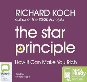Cover Art for 9781742144993, The Star Principle: How It Can Make You Rich by Richard Koch