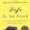 Cover Art for 9780141001685, Life is So Good by George Dawson, Richard Glaubman