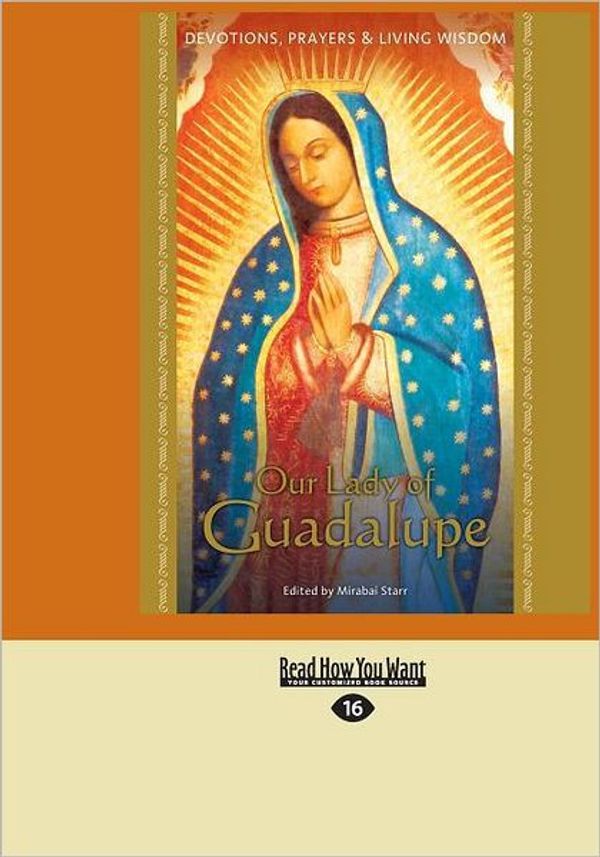 Cover Art for 9781458769954, Our Lady of Guadalupe by Mirabai Starr