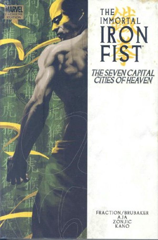 Cover Art for 9780785129929, Immortal Iron Fist: Seven Capital Cities of Heaven Vol. 2 by Ed Brubaker, Matt Fraction