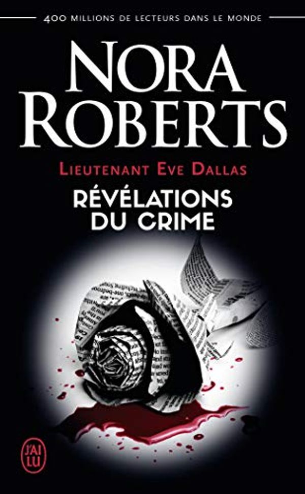 Cover Art for 9782290159187, Révélations du crime (Lieutenant Eve Dallas (45)) by Nora Roberts