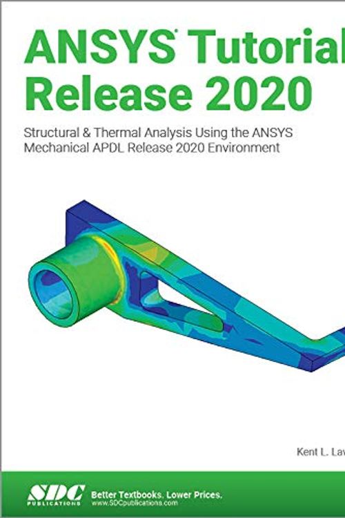 Cover Art for 9781630573942, ANSYS Tutorial Release 2020 by Kent Lawrence