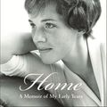 Cover Art for B0096BJEHY, Home: A Memoir of My Early Years by Julie Andrews