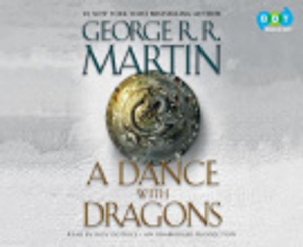 Cover Art for 9781415958339, A Dance with Dragons by George R R Martin, Roy Dotrice