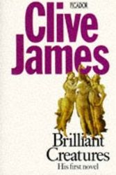 Cover Art for 9781447272144, Brilliant Creatures by Clive James