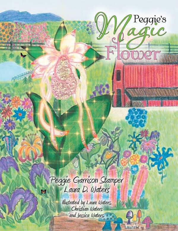 Cover Art for 9781477172551, Peggie's Magic Flower by Laura Waters