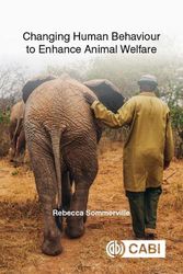 Cover Art for 9781789247237, Changing Human Behaviour to Enhance Animal Welfare by Rebecca Sommerville