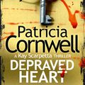 Cover Art for 9780007552498, Depraved Heart by Patricia Cornwell