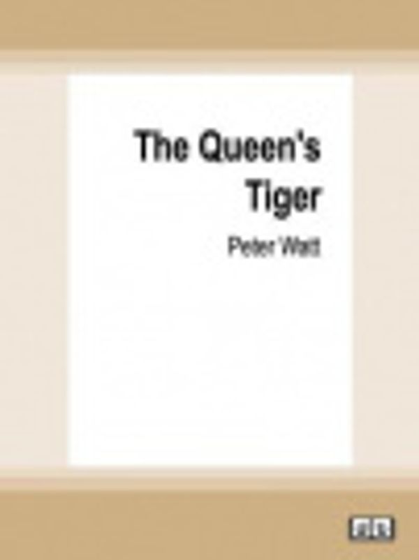 Cover Art for 9780369331366, The Queen's Tiger by Peter Watt