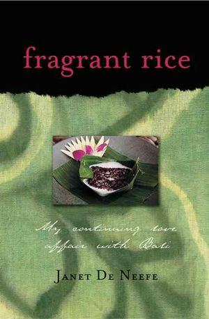 Cover Art for 9780794650285, Fragrant Rice by Janet De Neefe