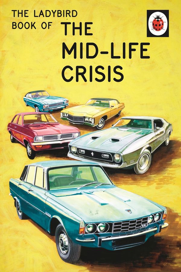 Cover Art for 9780718183530, The Ladybird Book of the Mid-Life Crisis by Jason Hazeley, Joel Morris
