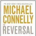 Cover Art for 9780446556743, The Reversal by Michael Connelly
