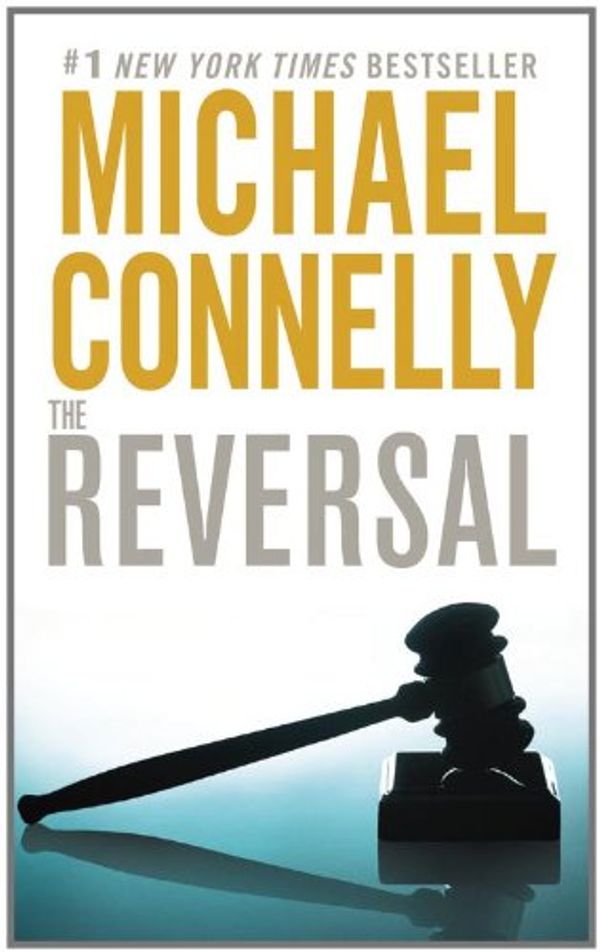 Cover Art for 9780446556743, The Reversal by Michael Connelly