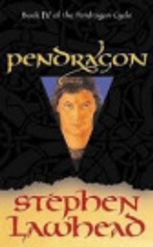 Cover Art for 9780745951874, The Pendragon Cycle (Books I - V) by Stephen R. Lawhead