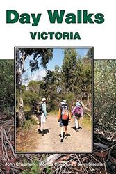 Cover Art for 9781920995102, Day Walks Victoria by John Chapman, Monica Chapman, John Siseman