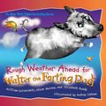 Cover Art for 9780525591207, Rough Weather Ahead for Walter the Farting Dog by William Kotzwinkle