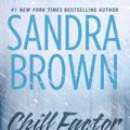 Cover Art for 9780743290067, Chill Factor by Sandra Brown