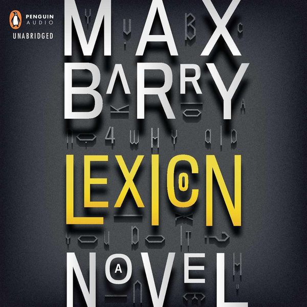 Cover Art for 9781101620328, Lexicon by Max Barry