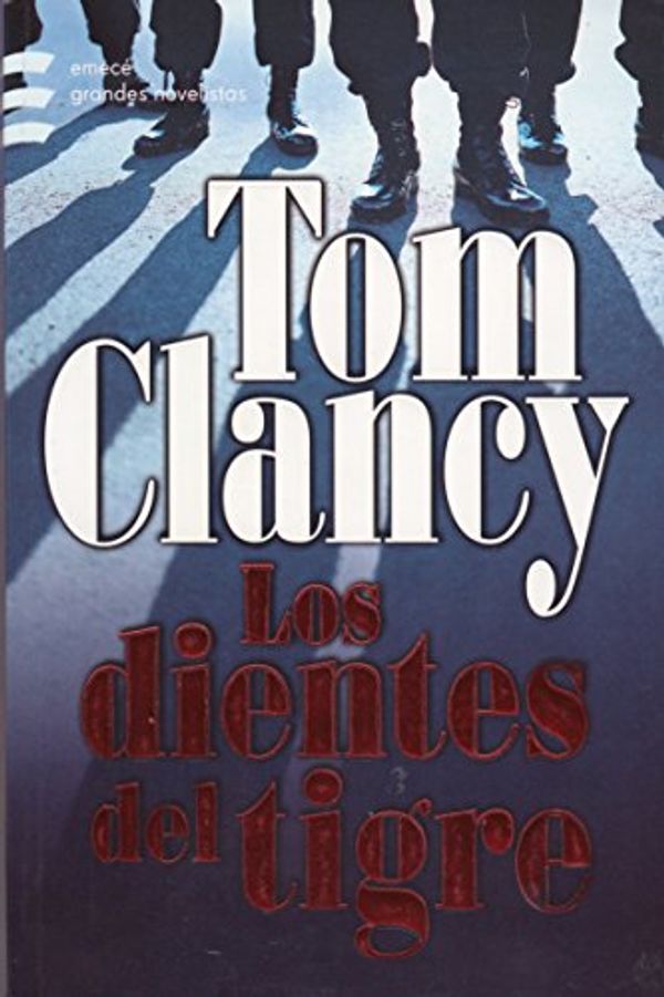 Cover Art for 9789500425896, Los Dientes del Tigre (Spanish Edition) by Tom Clancy