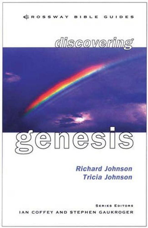 Cover Art for 9781856842020, Discovering Genesis: Start from the Beginning (Crossway Bible Guides) by Tricia Johnson