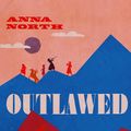 Cover Art for 9781474615358, Outlawed by Anna North