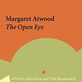 Cover Art for 9780776606132, Margaret Atwood: The Open Eye by Tobi Kozakewich
