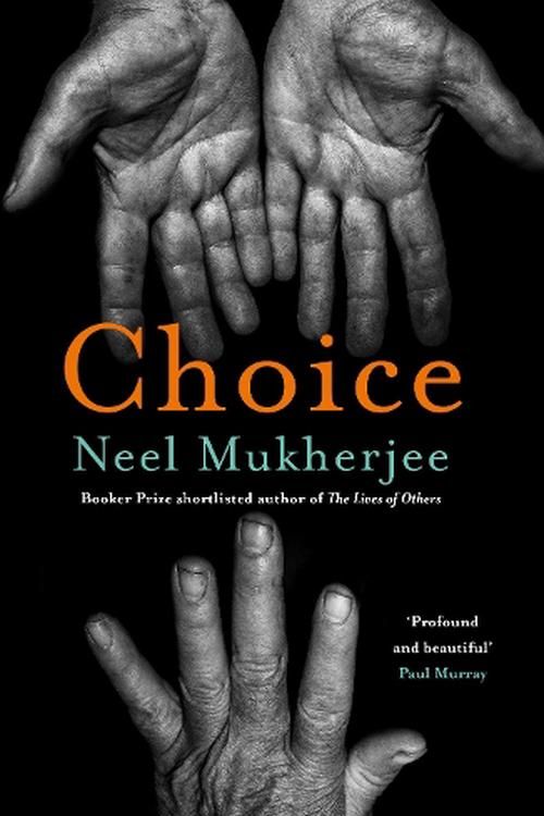 Cover Art for 9781805460497, Choice by Neel Mukherjee