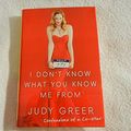 Cover Art for 9780385537889, I Don't Know what You Know Me from by Judy Greer