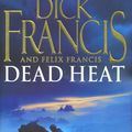 Cover Art for 9780718153656, Dead Heat by Dick Francis, Felix Francis