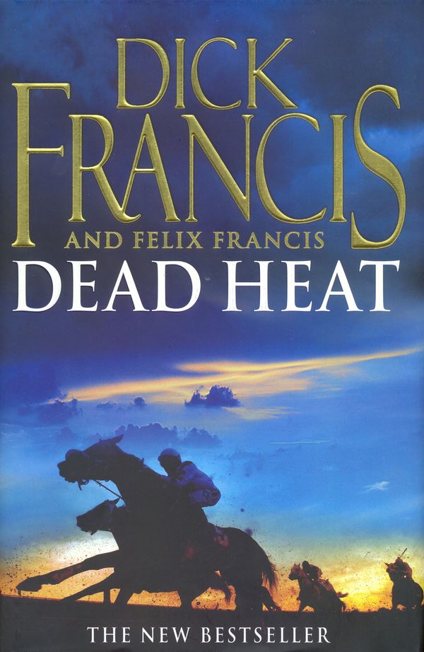 Cover Art for 9780718153656, Dead Heat by Dick Francis, Felix Francis