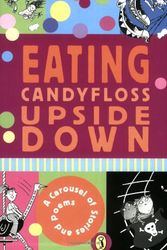 Cover Art for 9780141314785, Eating Candyfloss Upside Down (Puffin Modern Classics) by Carousel Magazine