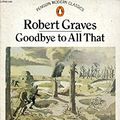 Cover Art for 9780140014433, Goodbye to All That by Robert Graves