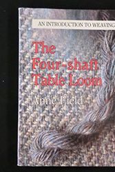 Cover Art for 9780908704286, The Four-Shaft Table Loom by Anne Field