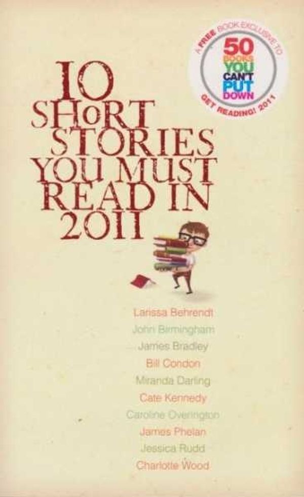 Cover Art for 9780733628481, 10 Short Stories You Must Read in 2011 by Various Artists
