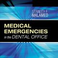 Cover Art for B005BR0I9U, Medical Emergencies in the Dental Office - E-Book by Stanley F. Malamed