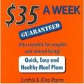 Cover Art for 9781921667008, How to Feed Yourself for $35 a Week by Cynthia Mayne, Alisa Mayne