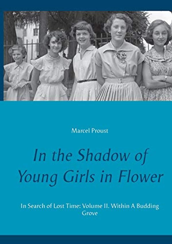 Cover Art for 9782322134335, In the Shadow of Young Girls in Flower by Marcel Proust