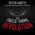 Cover Art for 9781982591144, The Freeze-frame Revolution by Peter Watts