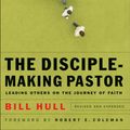 Cover Art for 9780801066221, The Disciple-making Pastor by Bill Hull